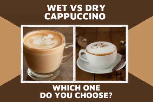 What Is A Dry Cappuccino Wet Vs Dry Compared