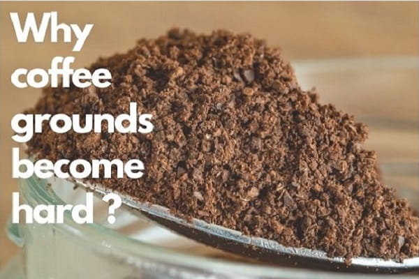 Why coffee grounds become hard