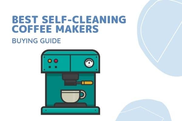 Best-Self-Cleaning-Coffee-Makers