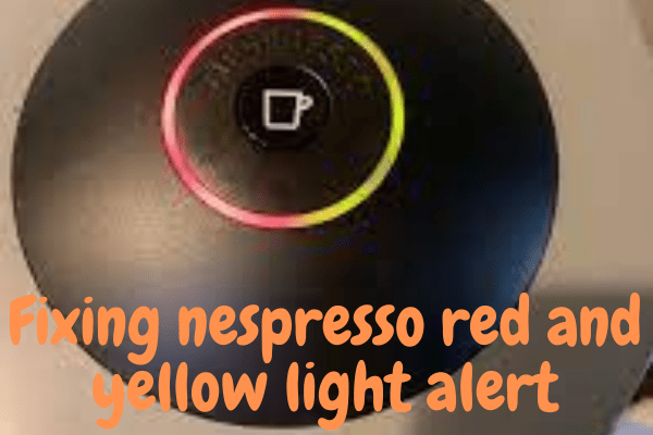 NESPRESSO VERTUO PLUS RED AND YELLOW LIGHT