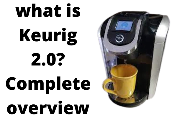 what is Keurig 2.0