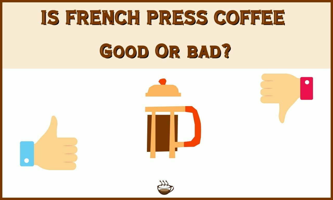 Advantages (and Disadvantages) of Brewing Your Coffee With a French Press —  Frankly Good Coffee