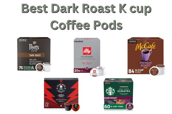 top rated dark roast k cups