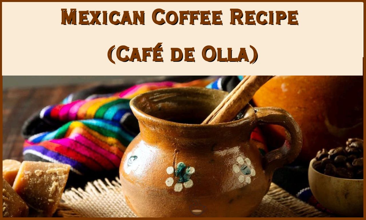 How to Make Mexican Coffee