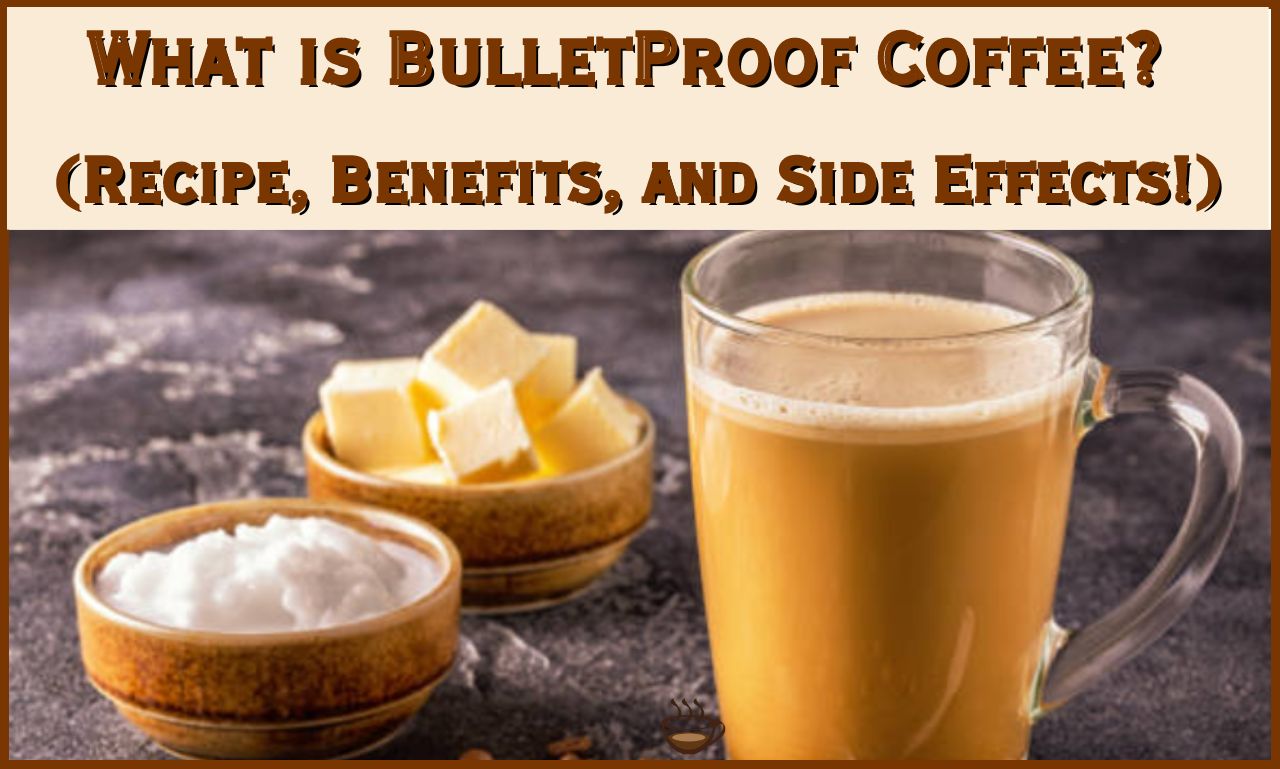 What is Bulletproof Coffee