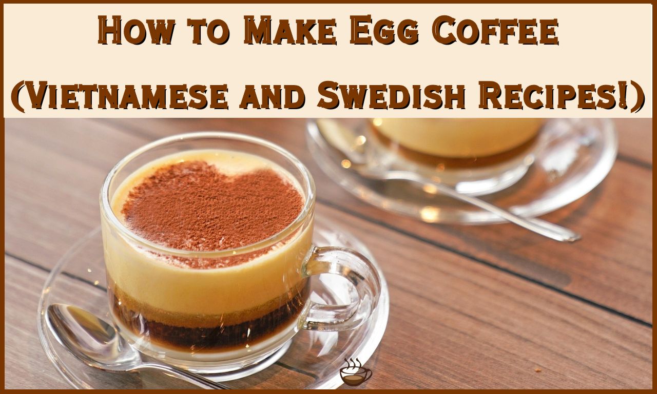 How to make Egg Coffee