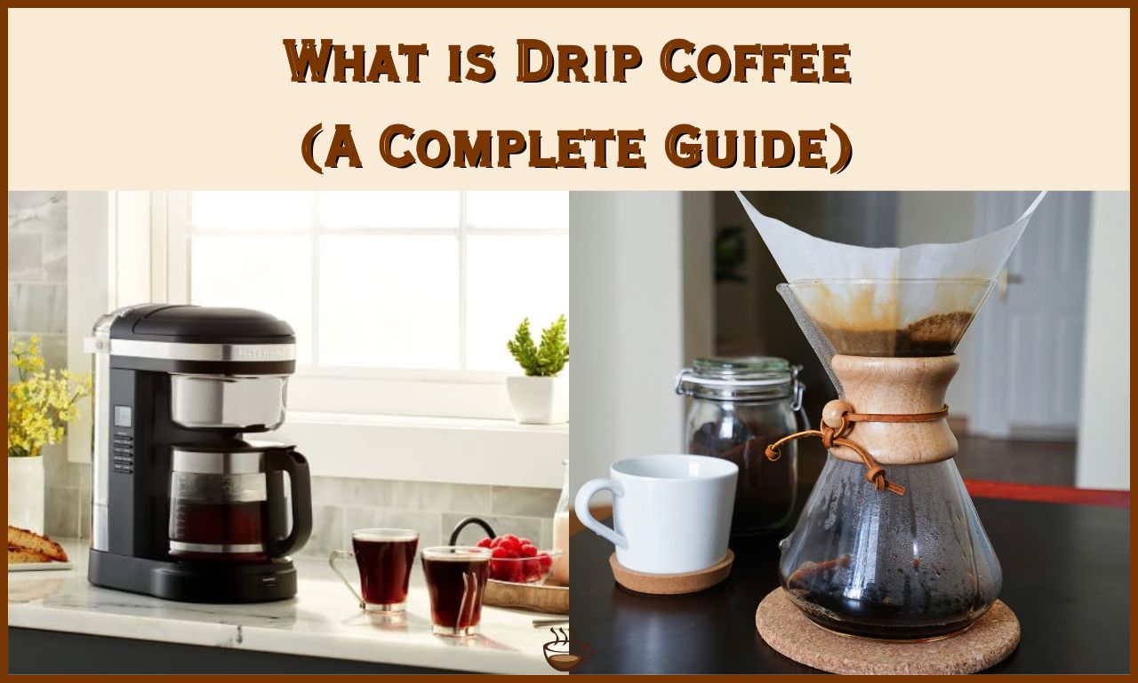 What is Drip Coffee